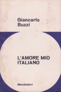 L'amore mio italiano (prima edizione Mondadori 1963)